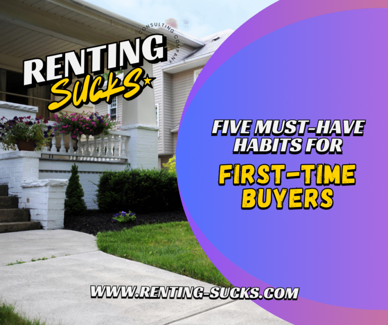 Five must-have habits for first-time homebuyers