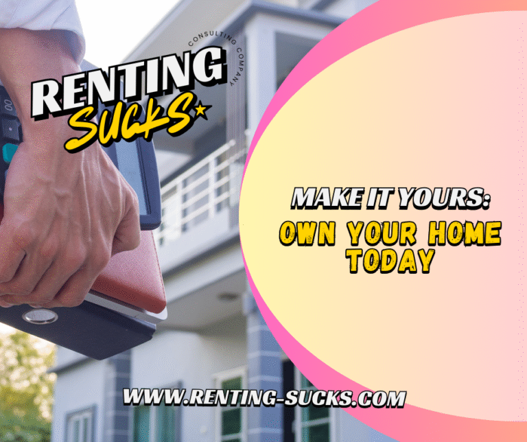 Make It Yours: Own Your Home Today