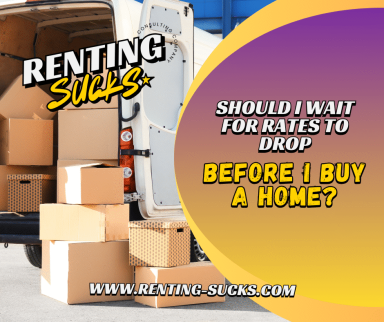 Should I wait for mortgage rates to drop before buying a home